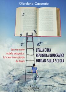 L'Italia è una repubblica democratica fondata sulla scuola L'Italia è una repubblica democratica fondata sulla scuola